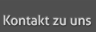 Kontakt zu uns Kontakt zu uns